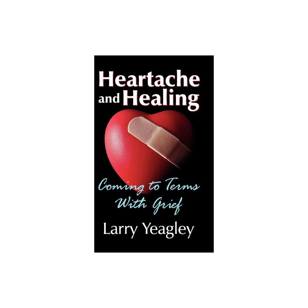 Teach Services, Inc. Heartache and Healing (inbunden, eng)