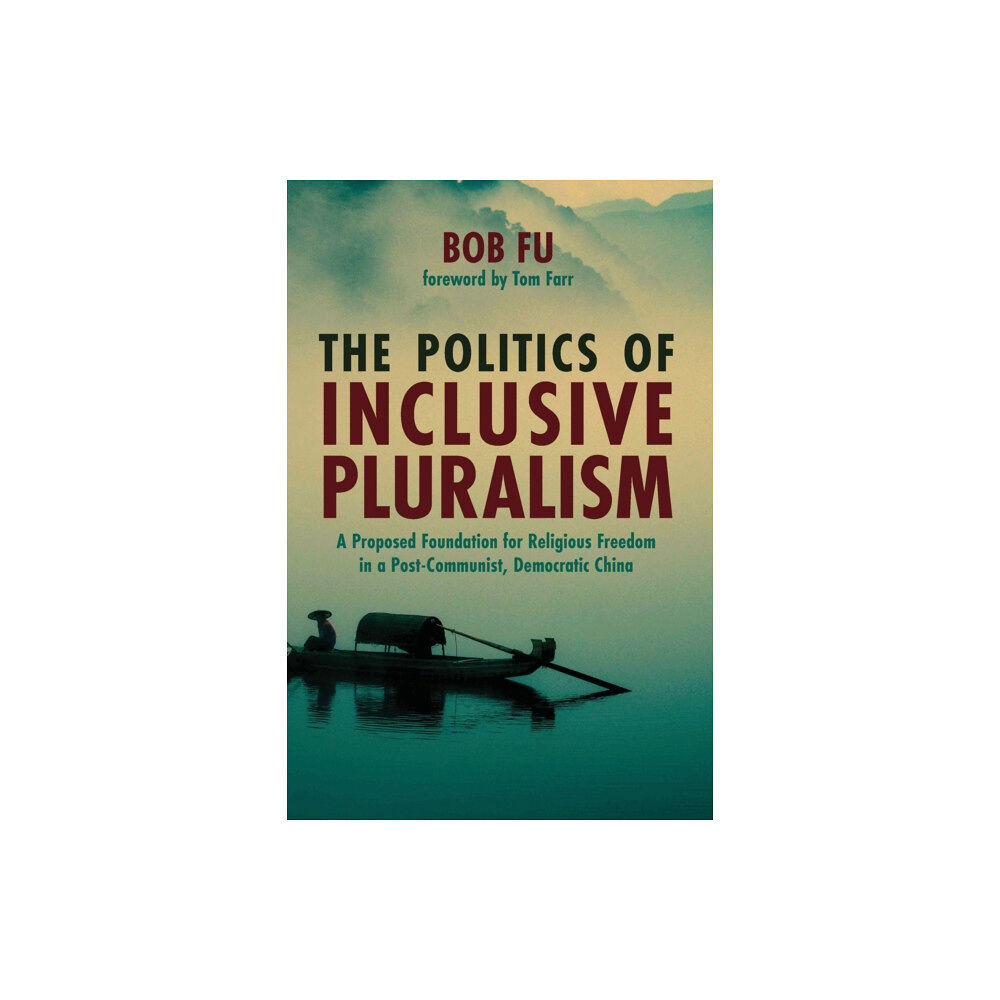 Wipf & Stock Publishers The Politics of Inclusive Pluralism (häftad, eng)