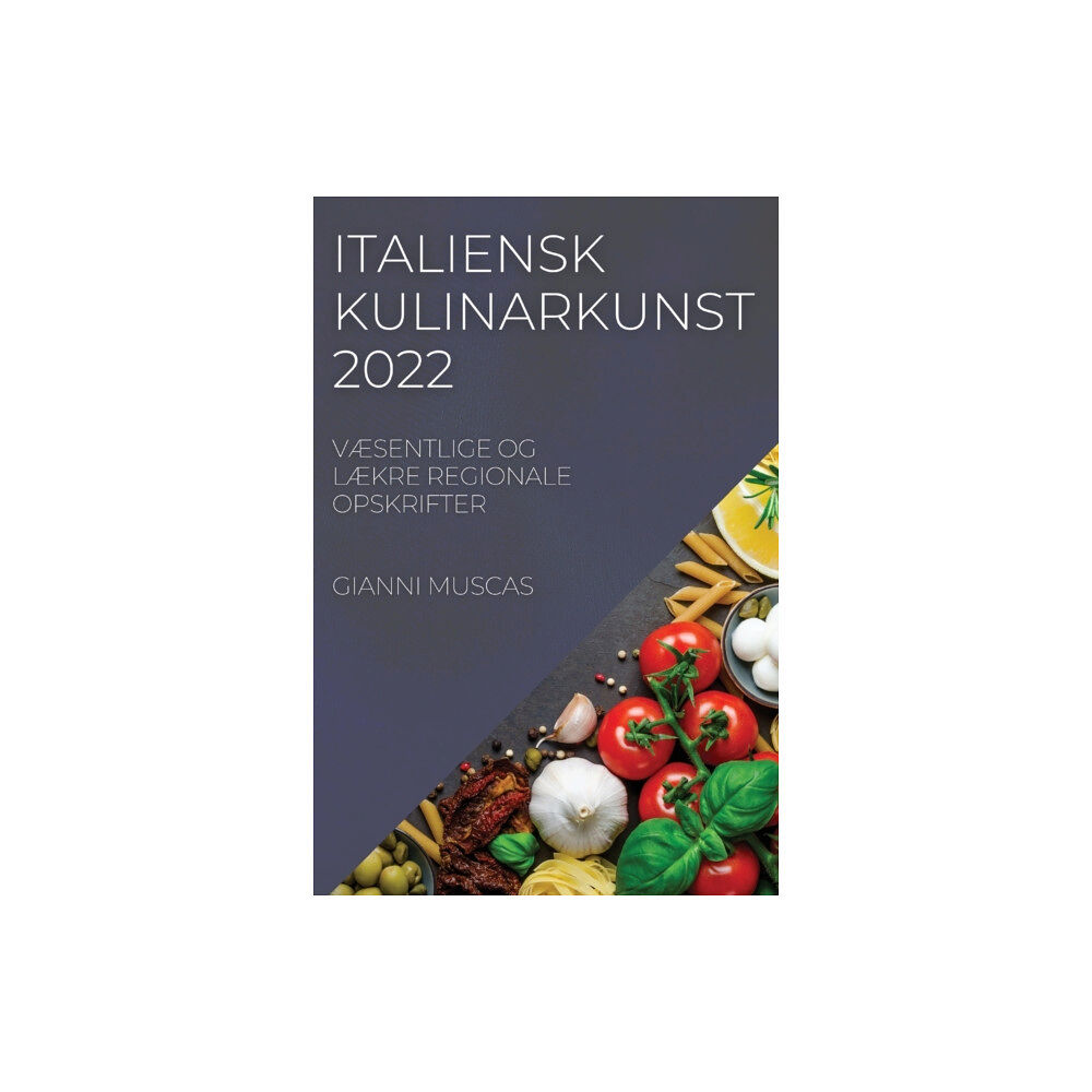 Gianni Muscas Italiensk Kulinarkunst 2022 (häftad, dan)