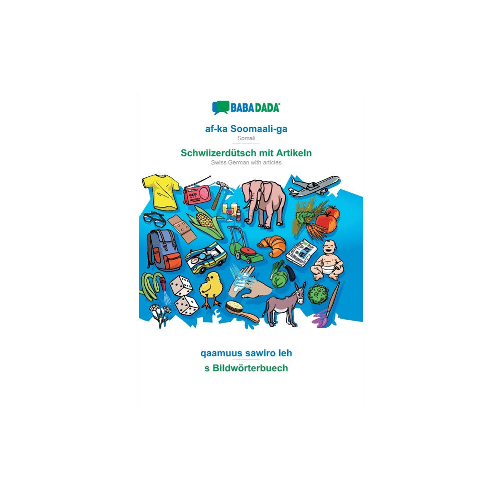Babadada af-ka Soomaali-ga - Schwiizerdutsch mit Artikeln, qaamuus sawiro leh (häftad, som)