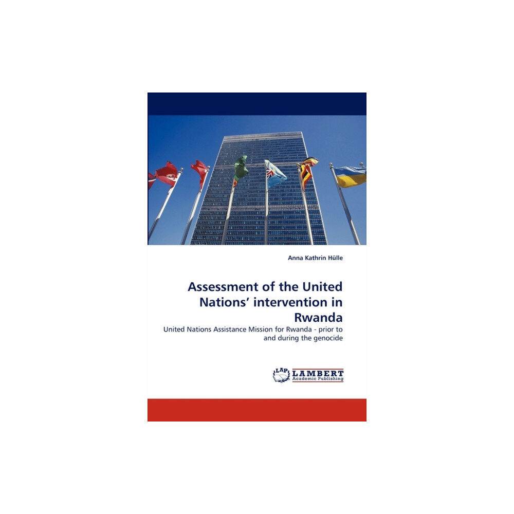 LAP Lambert Academic Publishing Assessment of the United Nations' Intervention in Rwanda (häftad, eng)