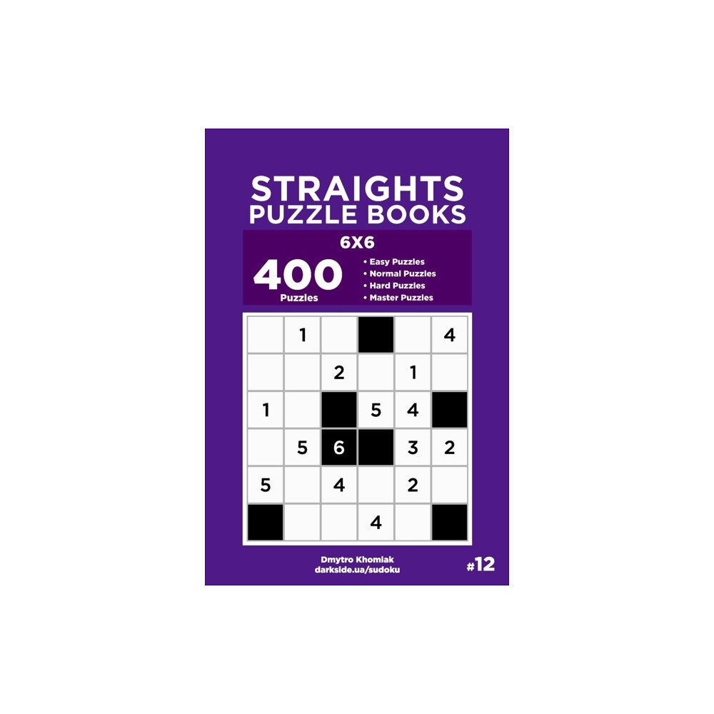 Independently Published Straights Puzzle Books - 400 Easy to Master Puzzles 6x6 (Volume 12) (häftad, eng)