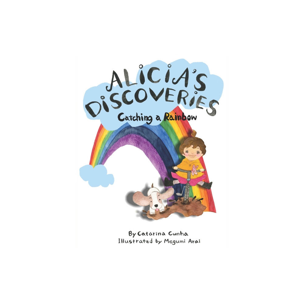 Independently Published Alicia's Discoveries Catching a Rainbow (häftad, eng)