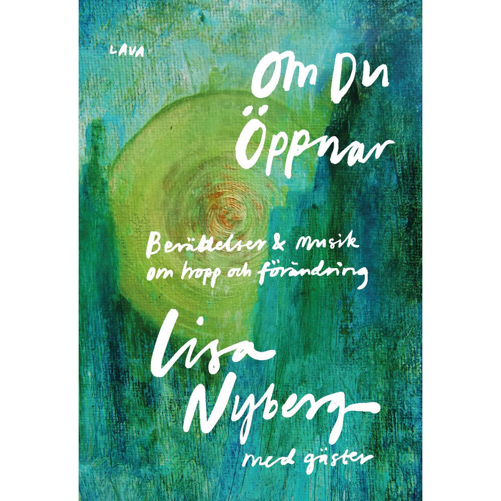 Lisa Nyberg Om du öppnar : berättelser & musik om hopp och förändring (bok, danskt band)