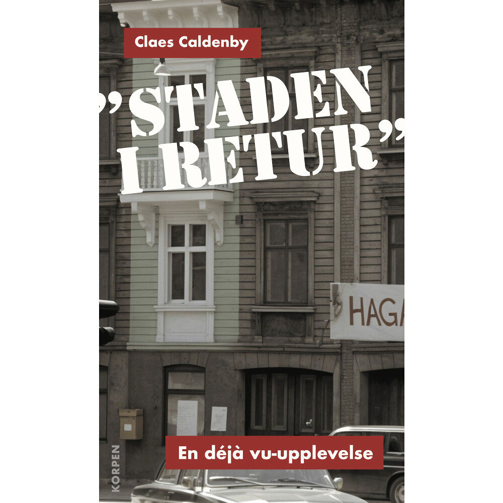 Claes Caldenby "Staden i retur" : en déjà vu-upplevelse (häftad)
