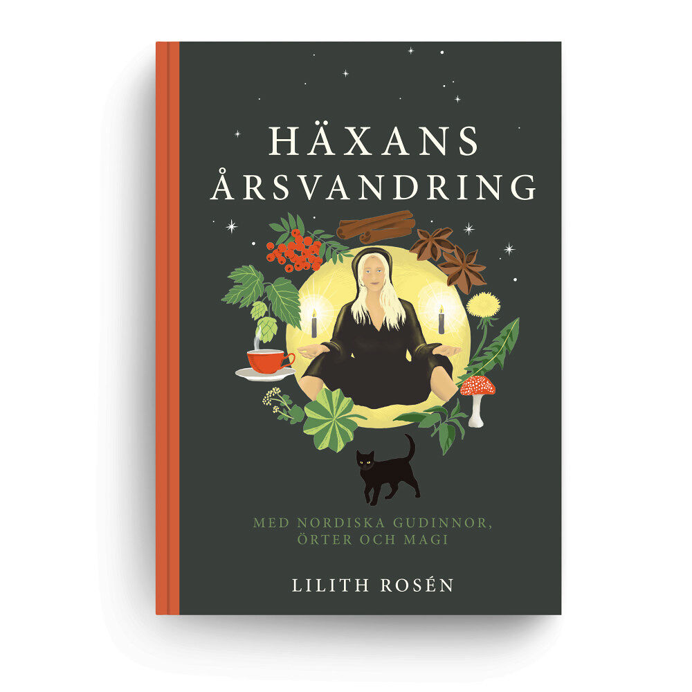 Lilith Rosén Häxans årsvandring : med nordiska gudinnor, örter och magi (bok, danskt band)