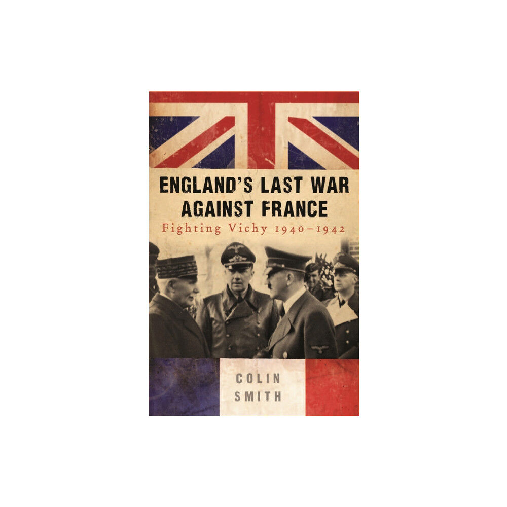 Orion Publishing Co England's Last War Against France (häftad, eng)