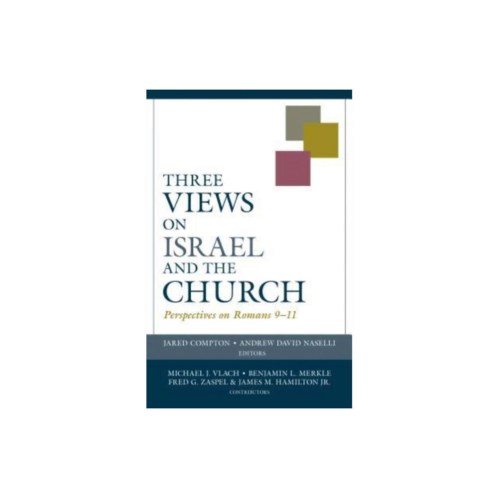 Kregel Publications,U.S. Three Views on Israel and the Church – Perspectives on Romans 9–11 (häftad, eng)