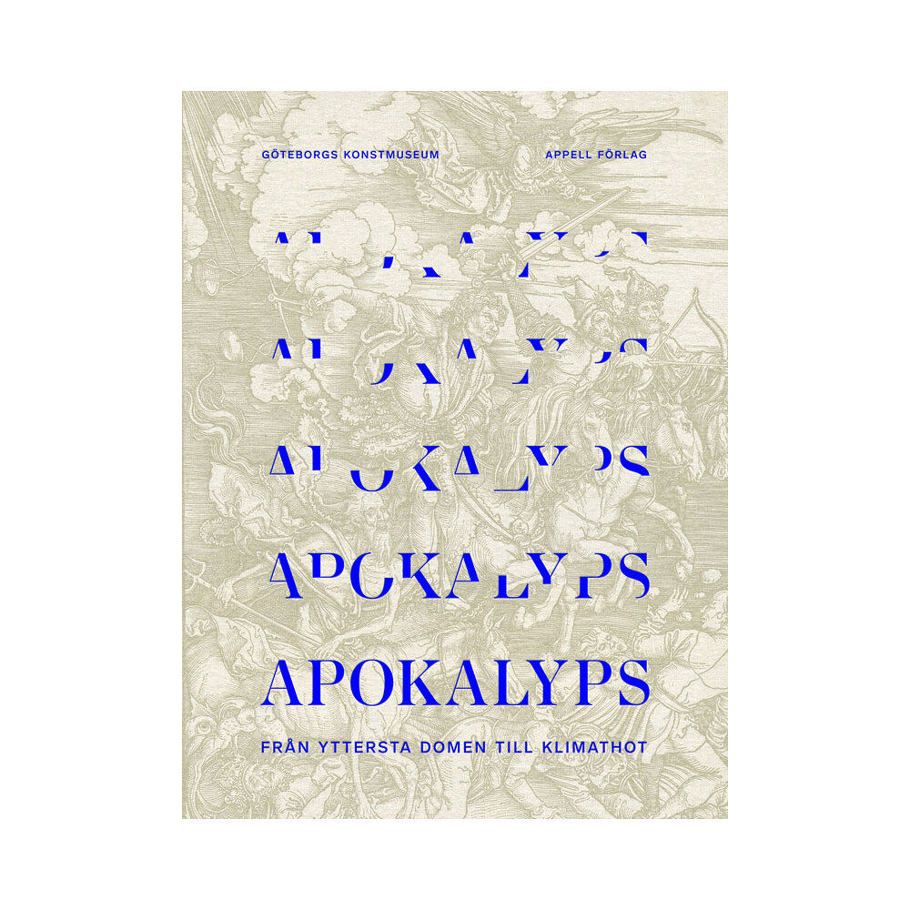 Appell Förlag Apokalyps : från yttersta domen till klimathot (inbunden)