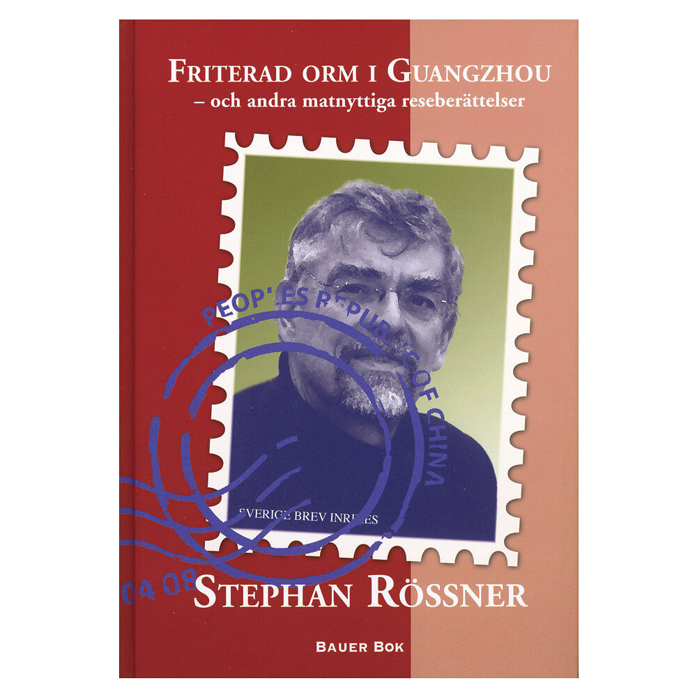 Stephan Rössner Friterad orm i Guangzhou (bok, kartonnage)