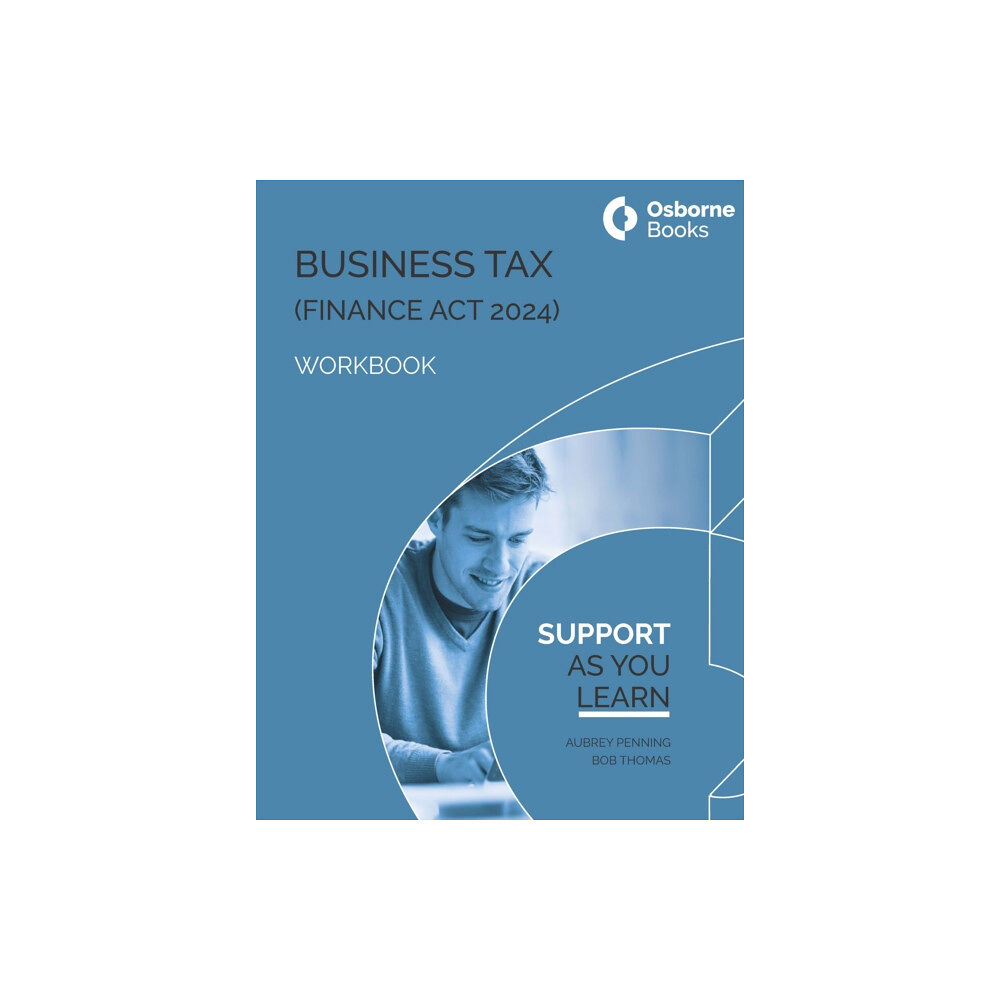 Osborne Books Ltd BUSINESS TAX (FA24) WORKBOOK (häftad, eng)