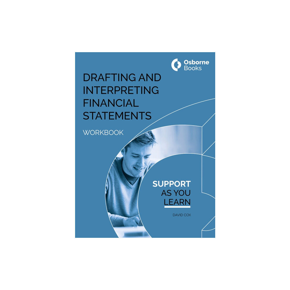 Osborne Books Ltd DRAFTING AND INTERPRETING FINANCIAL STATEMENTS WORKBOOK (häftad, eng)