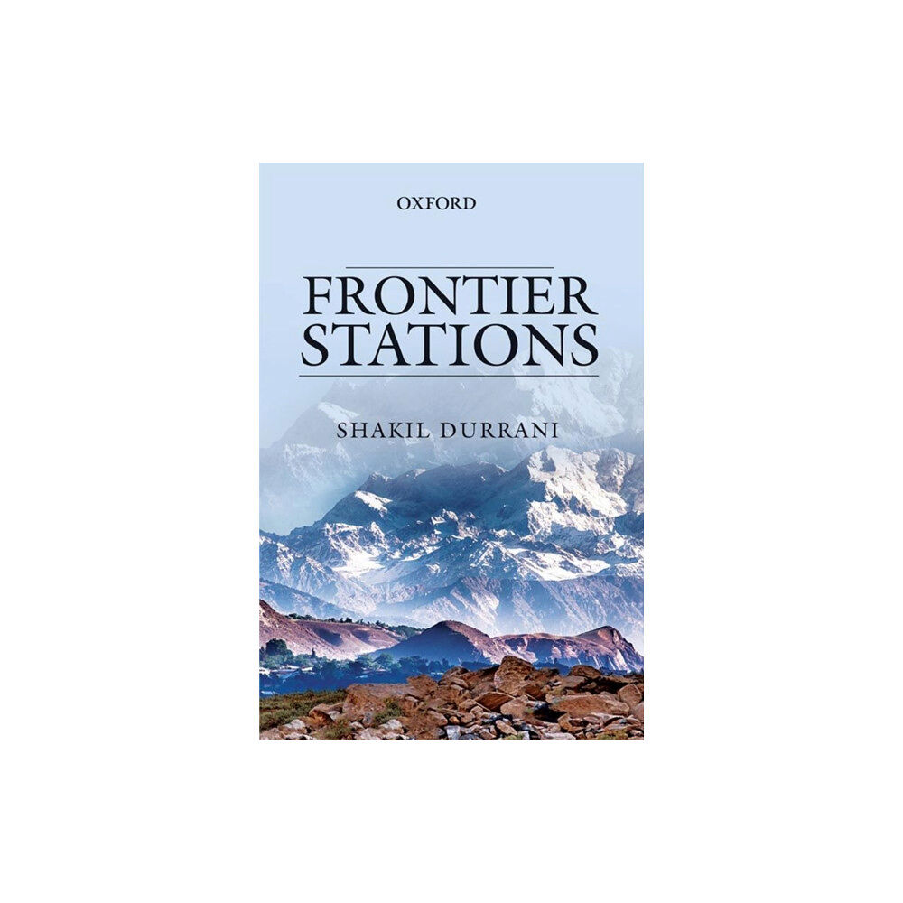 OUP Pakistan Frontier Stations: An Account of Public Service in Pakistan (häftad, eng)