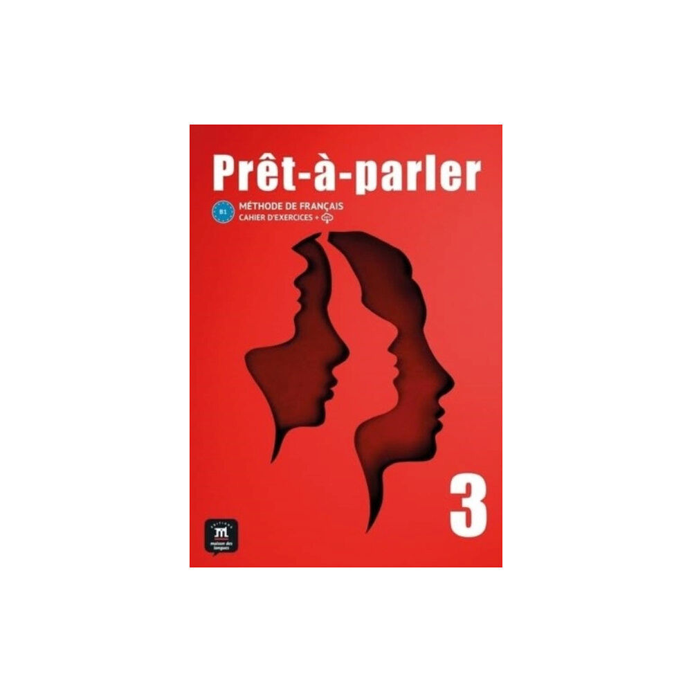 Difusion Centro de Publicacion y Publicaciones de  Pret-a-parler 3 Cahier dexercices (B1) (häftad, fre)