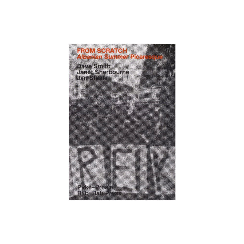 Rab-Rab Press From Scratch: Albanian Summer Picaresque (häftad, eng)
