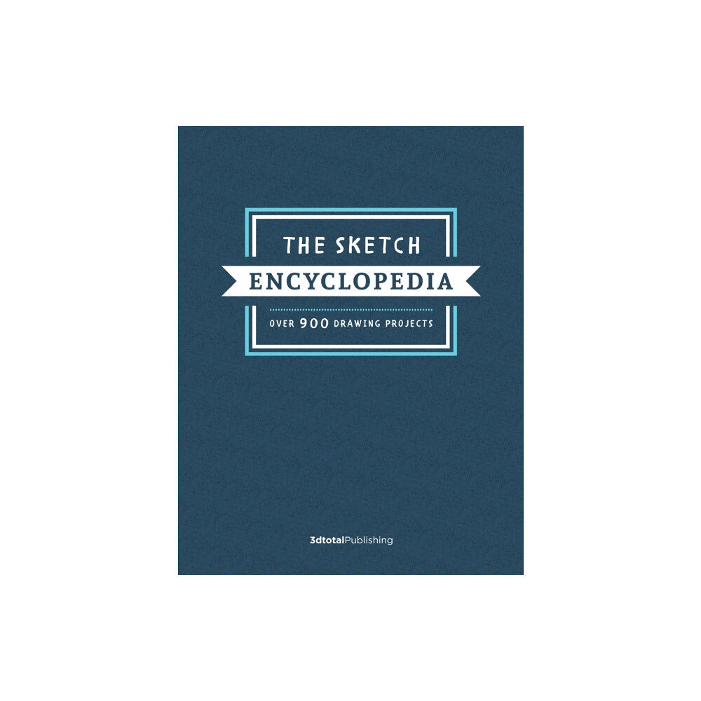 3DTotal Publishing Ltd The Sketch Encyclopedia (inbunden, eng)