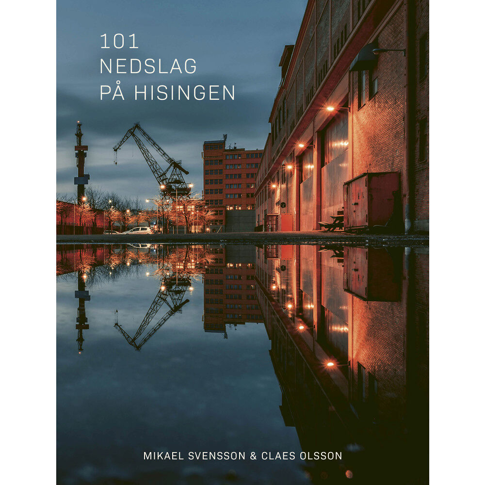 Mikael Svensson 101 nedslag på Hisingen (inbunden)