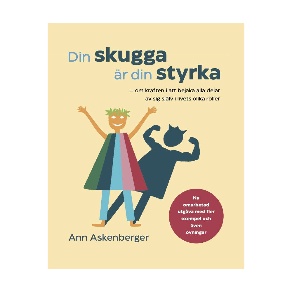 Ann Askenberger Din skugga är din styrka : om kraften i att bejaka alla delar av sig själv i livets olika roller (häftad)