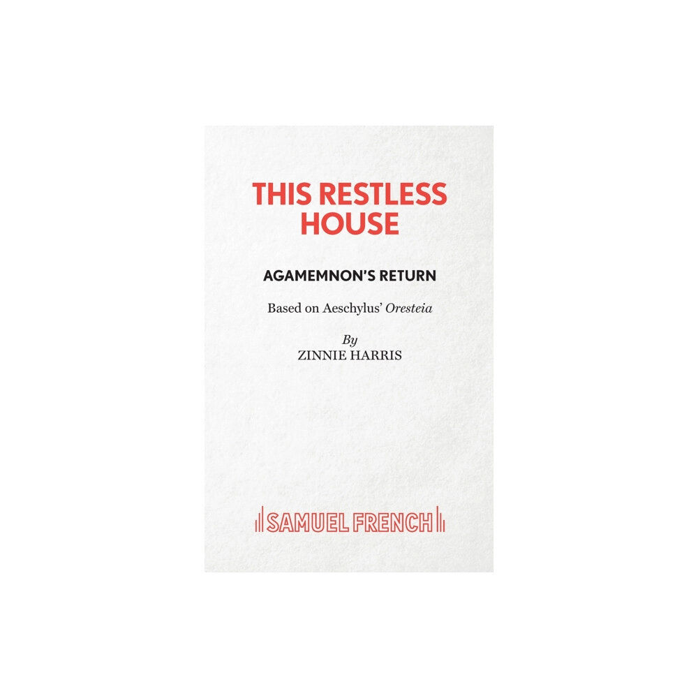 Samuel French Ltd This Restless House, Part One: Agamemnon's Return (häftad, eng)