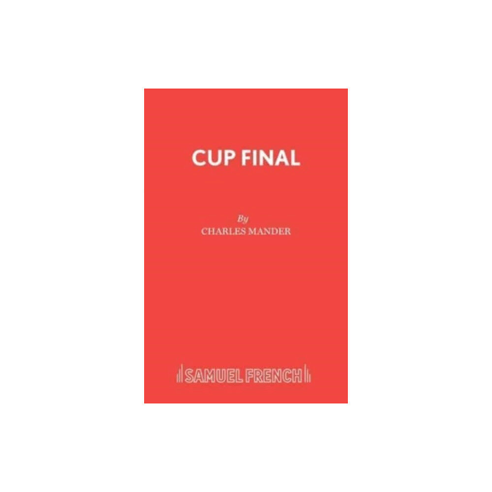 Samuel French Ltd Cup Final (häftad, eng)