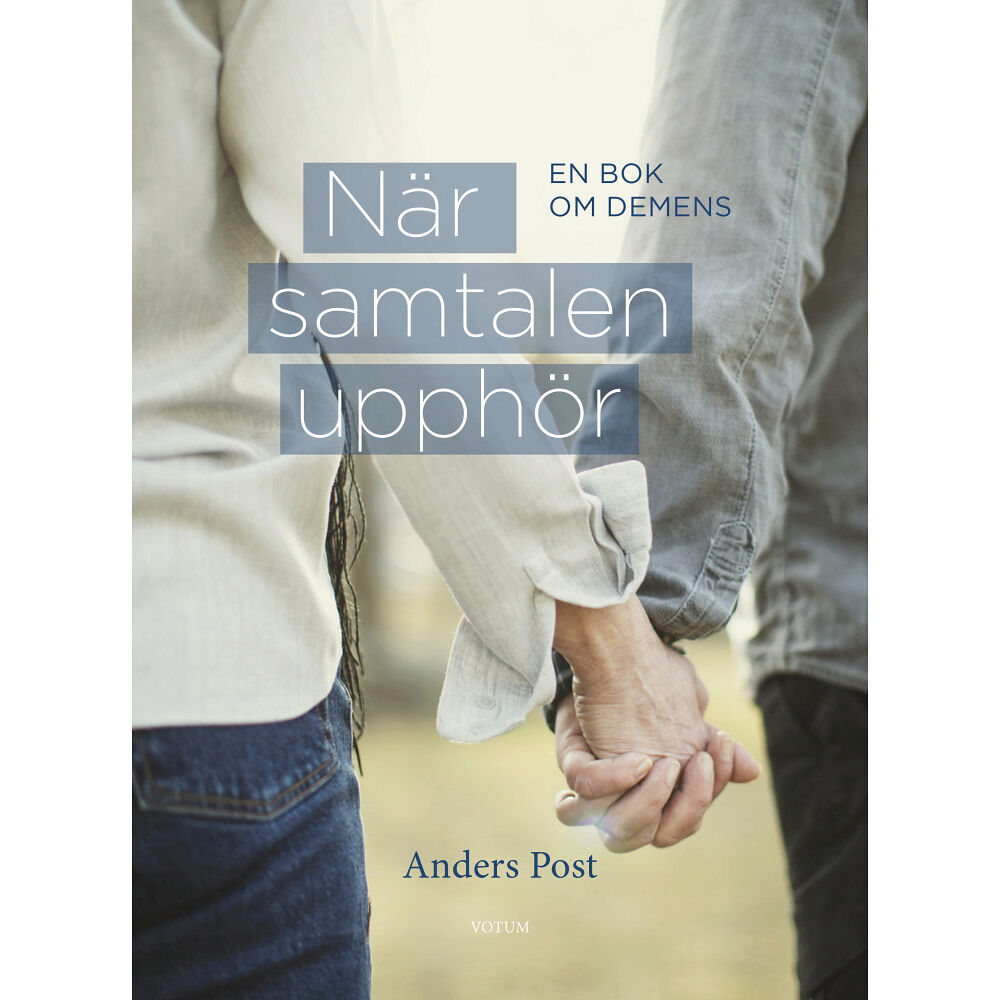 Votum Förlag När samtalen upphör : en bok om demens (inbunden)