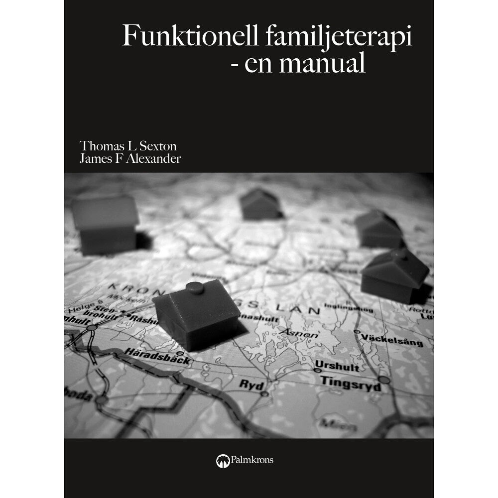 Thomas L. Sexton Funktionell familjeterapi : en manual (häftad)