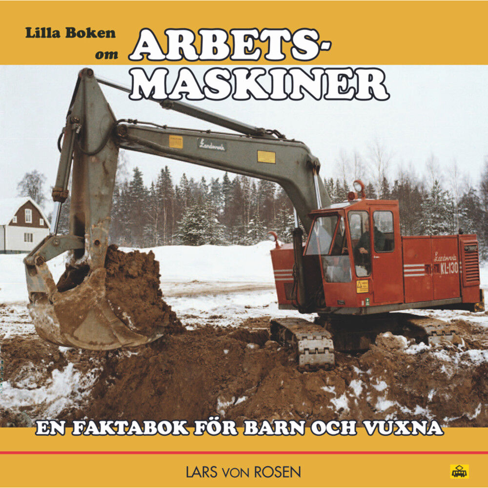 Trafik-Nostalgiska Förlaget Lilla boken om arbetsmaskiner (bok, kartonnage)