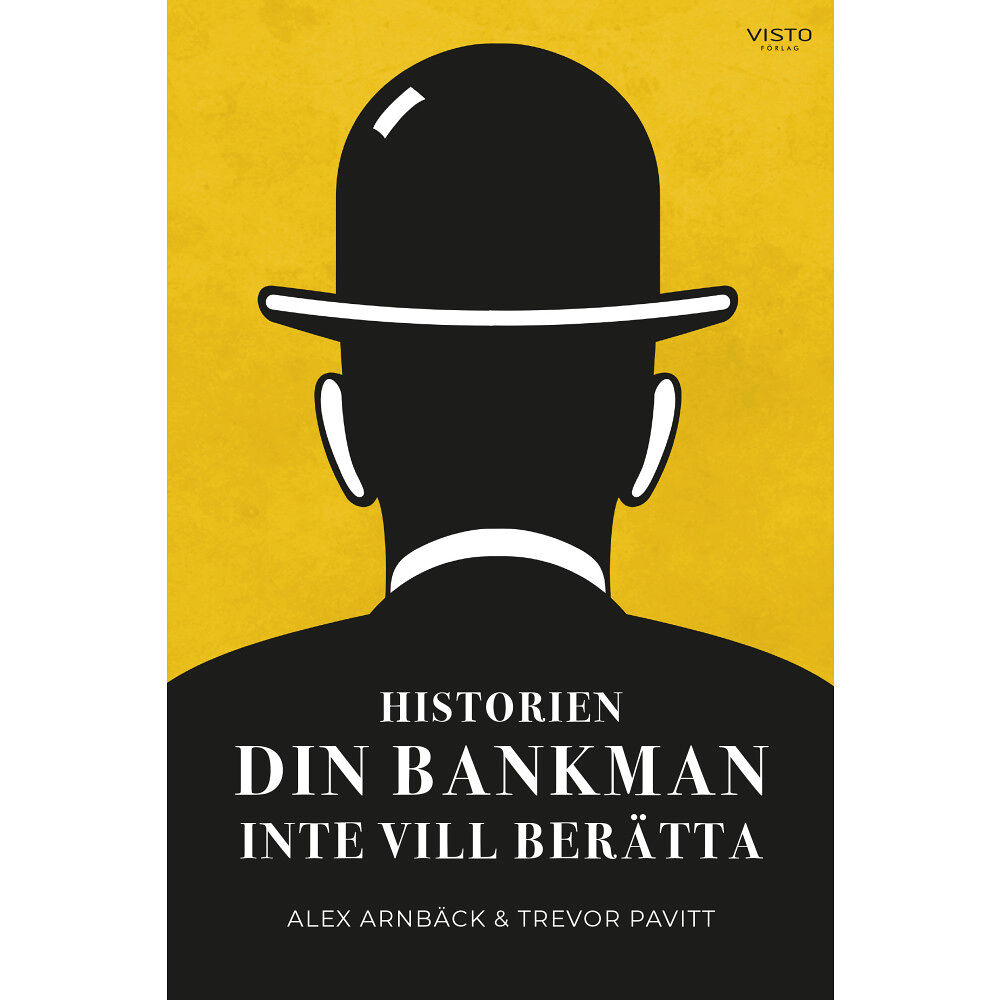 Trevor Pavitt Historien din bankman inte vill berätta (inbunden)
