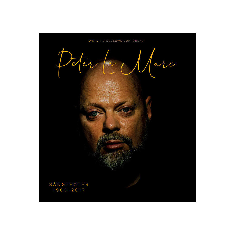 Peter LeMarc Sångtexter 1986-2017 (häftad)