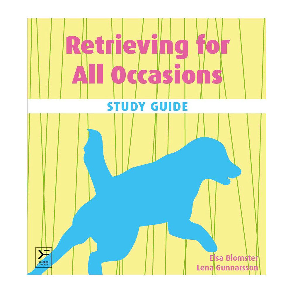 Elsa Blomster Retrieving for all occasions : study guide (häftad, eng)