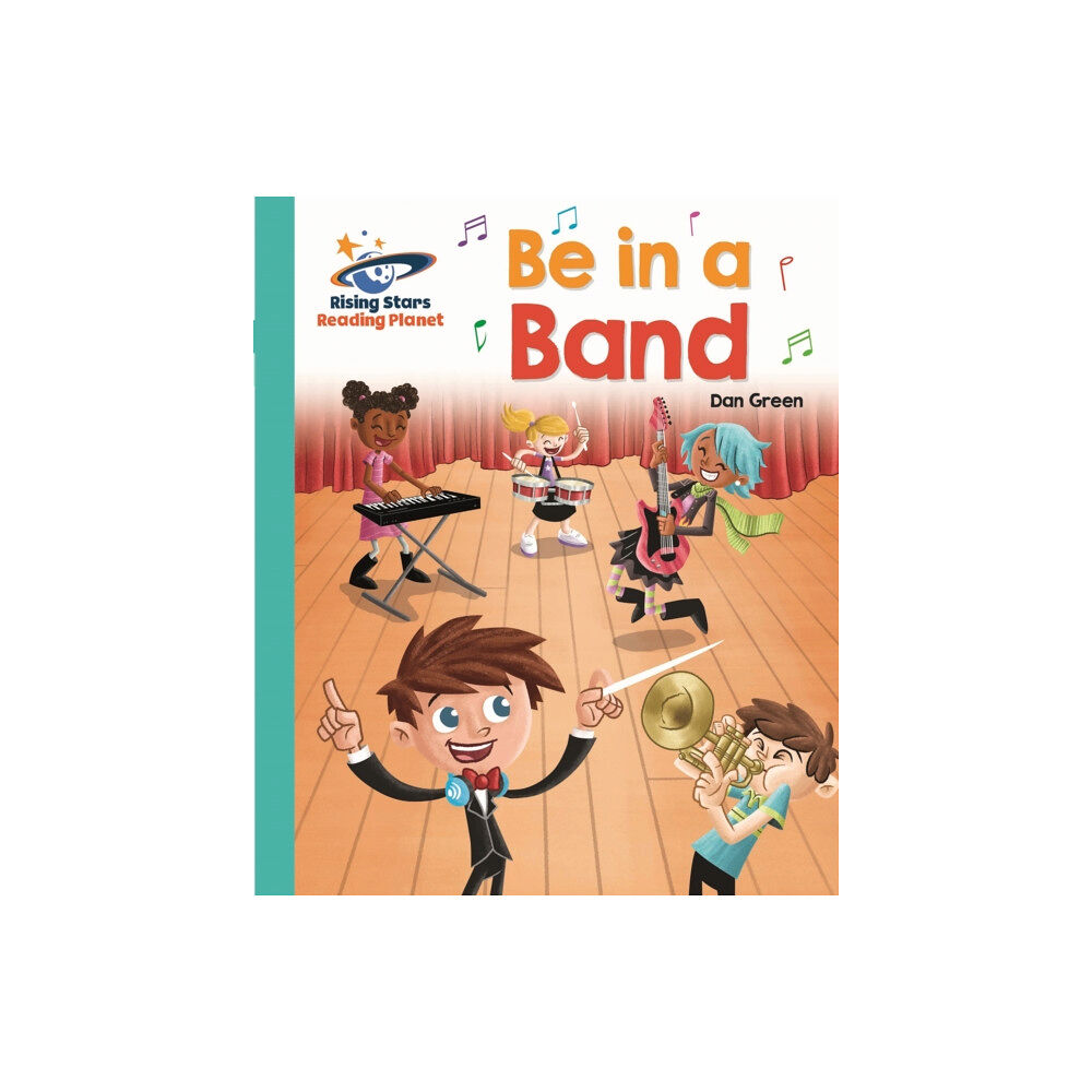 Hachette Learning Reading Planet - Be in a Band  - Turquoise: Galaxy (häftad, eng)