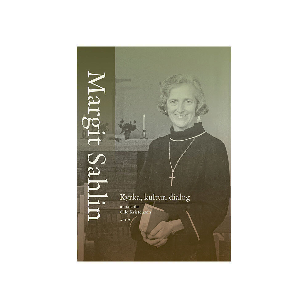 Madeleine Åhlstedt Margit Sahlin : kyrka, kultur, dialog (inbunden)