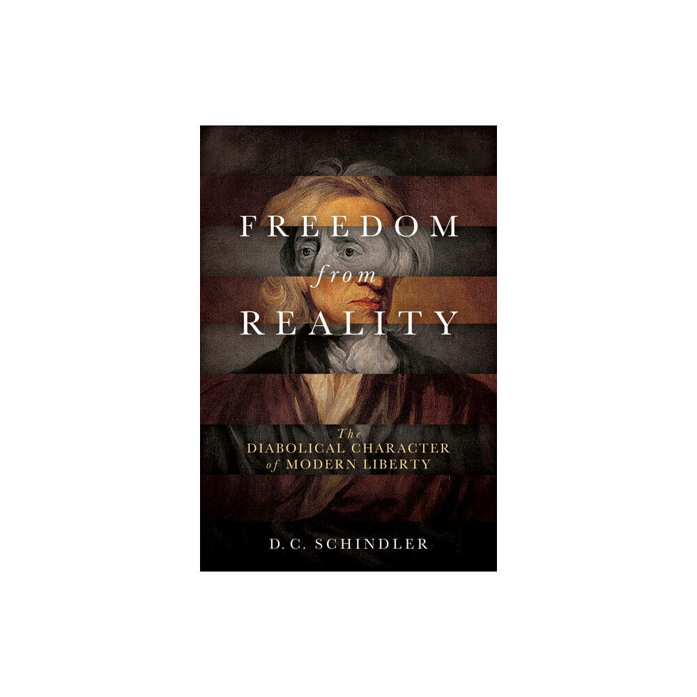 University of notre dame press Freedom from Reality (häftad, eng)