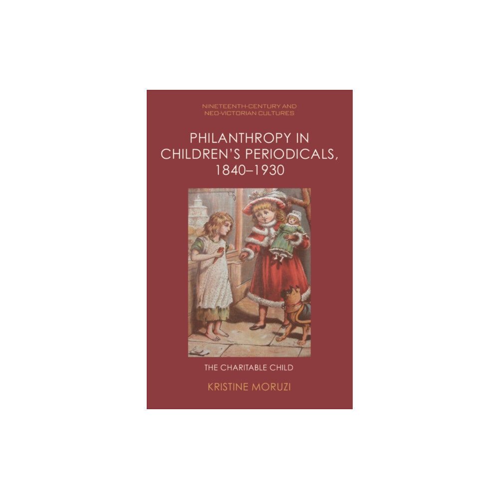 Edinburgh university press Philanthropy in Children’s Periodicals, 1840–1930 (inbunden, eng)