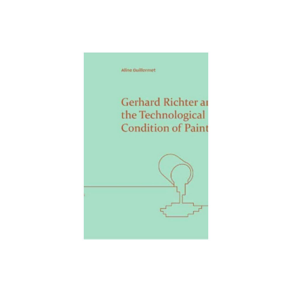 Edinburgh university press Gerhard Richter and the Technological Condition of Painting (inbunden, eng)