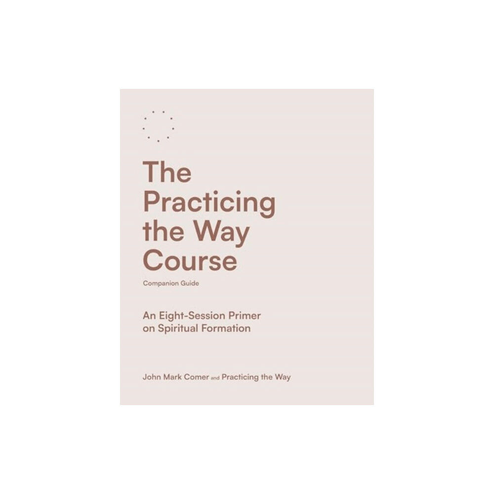 Spck publishing The Practicing the Way Course Companion Guide (häftad, eng)