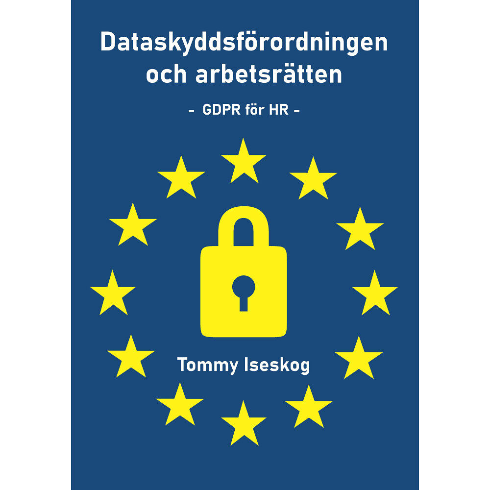 IJK förlag Dataskyddsförordningen och arbetsrätten : GDPR för HR (häftad)