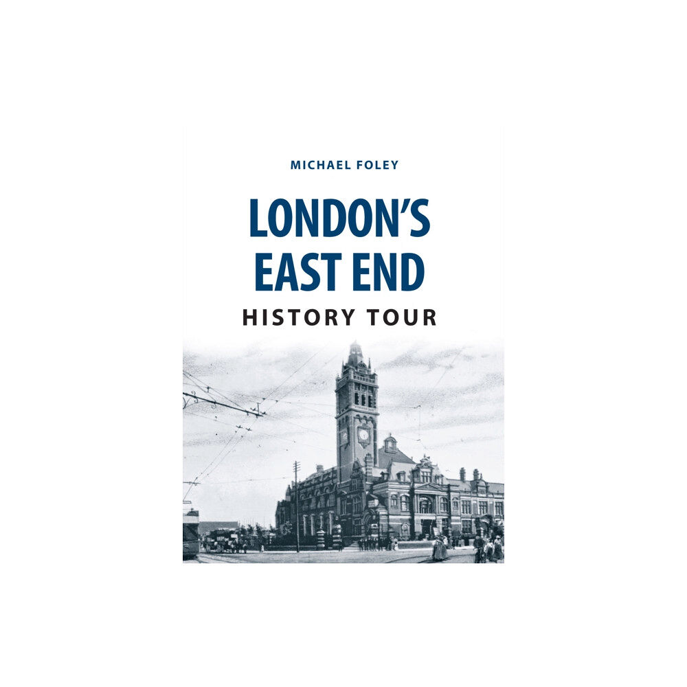 Amberley Publishing London's East End History Tour (häftad, eng)