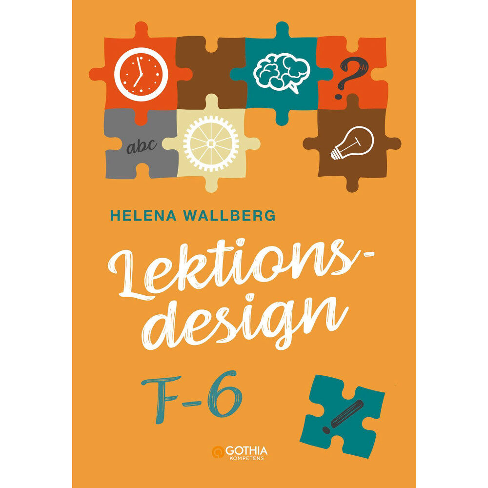 Helena Wallberg Lektionsdesign F–6 (häftad)