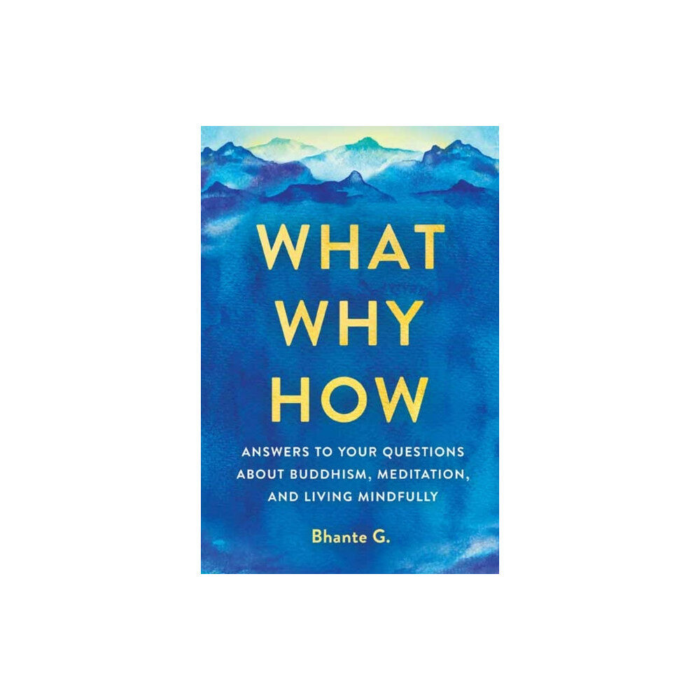 Wisdom publications,u.s. What, Why, How (häftad, eng)