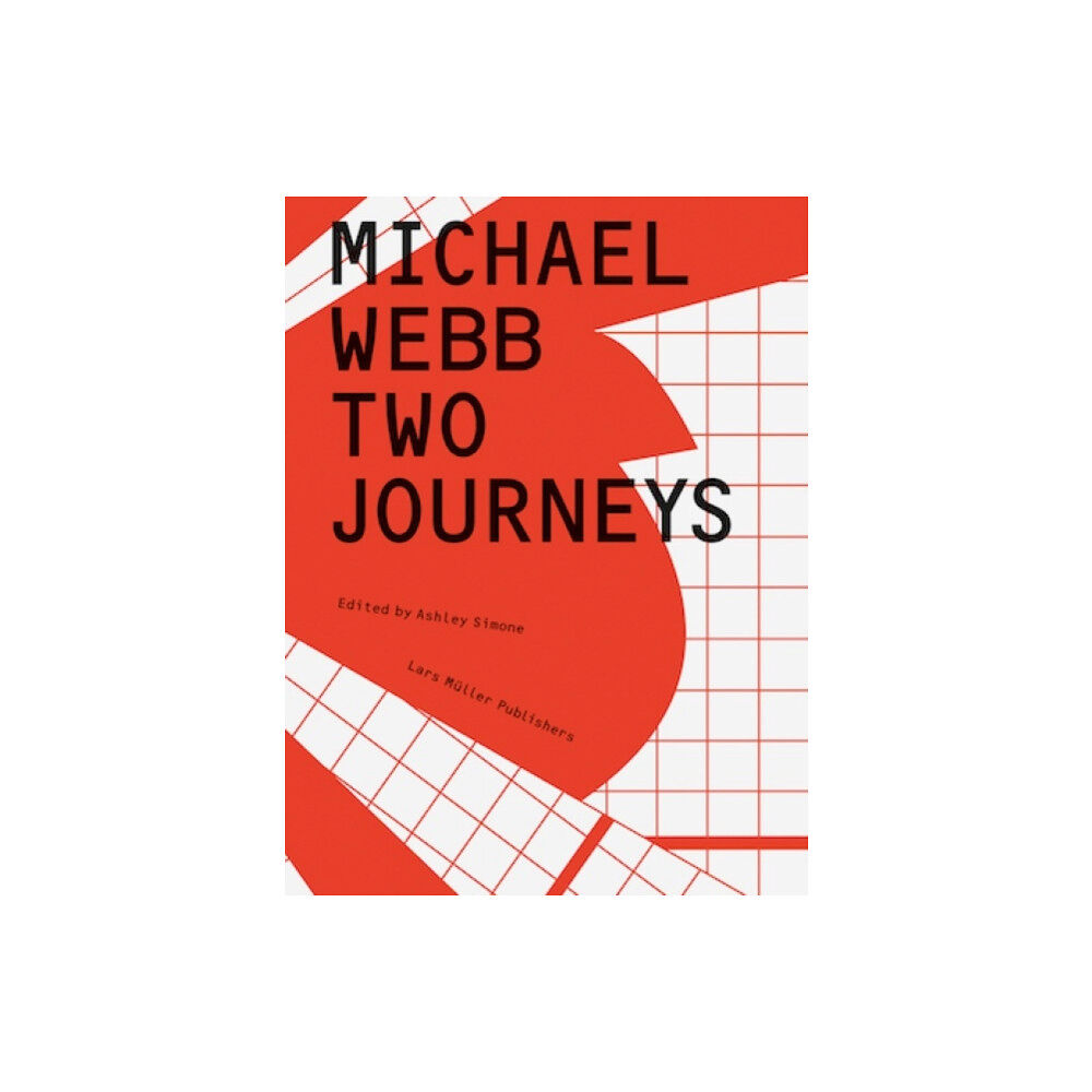 Lars Muller Publishers Michael Webb: Two Journeys (inbunden, eng)