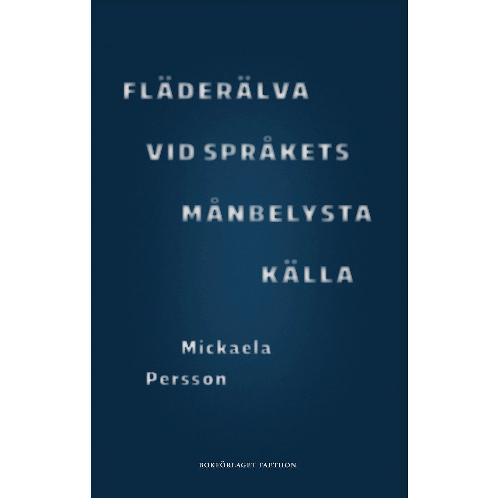 Mickaela Persson Fläderälva vid språkets månbelysta källa (bok, danskt band)