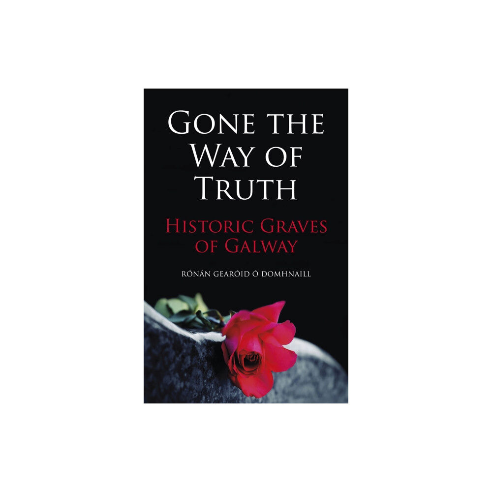 The History Press Ltd Gone the Way of Truth (häftad, eng)