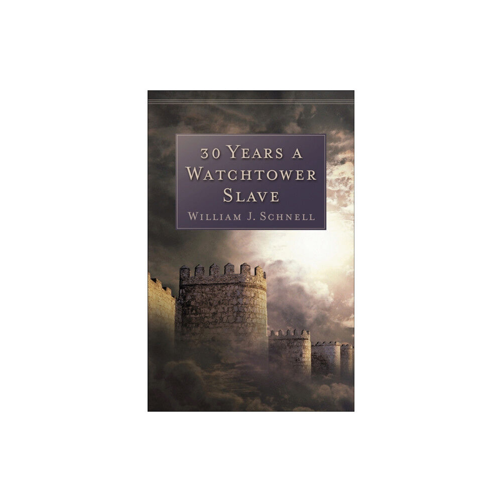Baker publishing group 30 Years a Watchtower Slave – The Confessions of a Converted Jehovah`s Witness (häftad, eng)