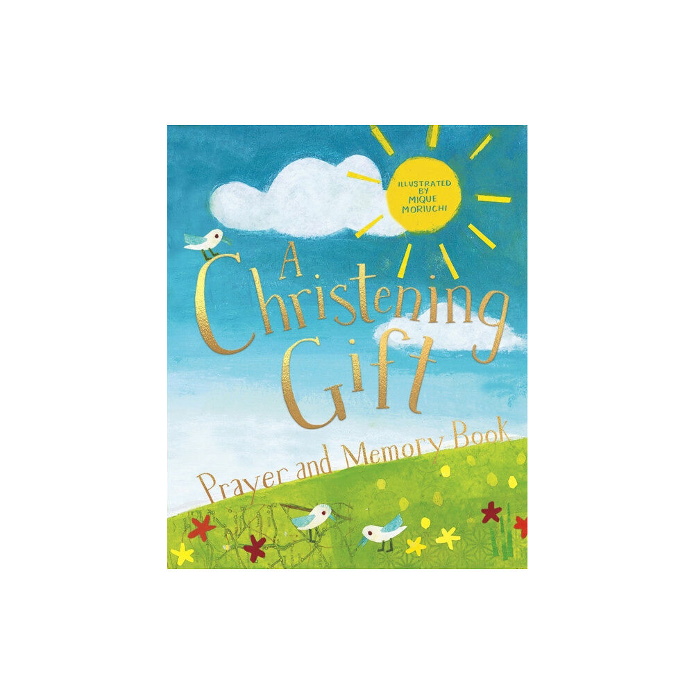 Spck publishing A Christening Gift Prayer and Memory Book (inbunden, eng)