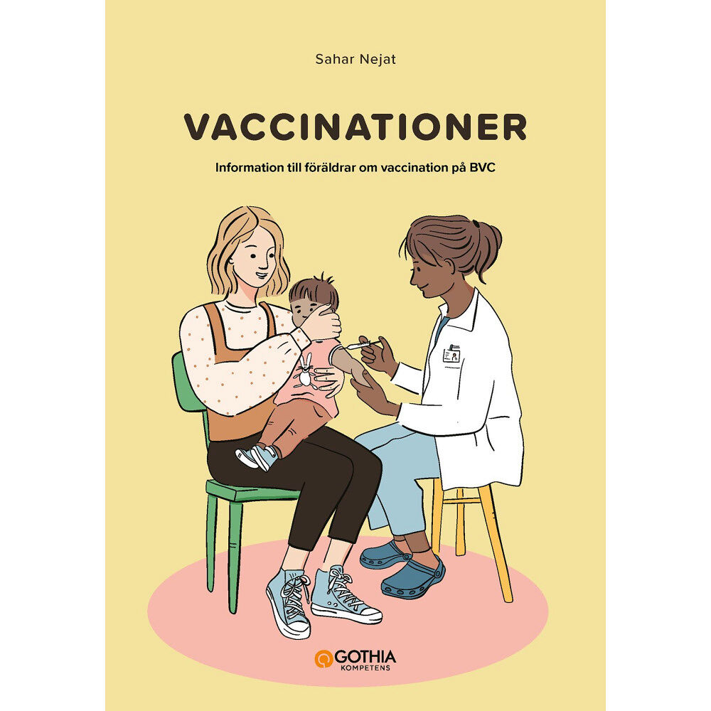 Sahar Nejat Vaccinationer : information till föräldrar om vaccination på BVC (häftad)