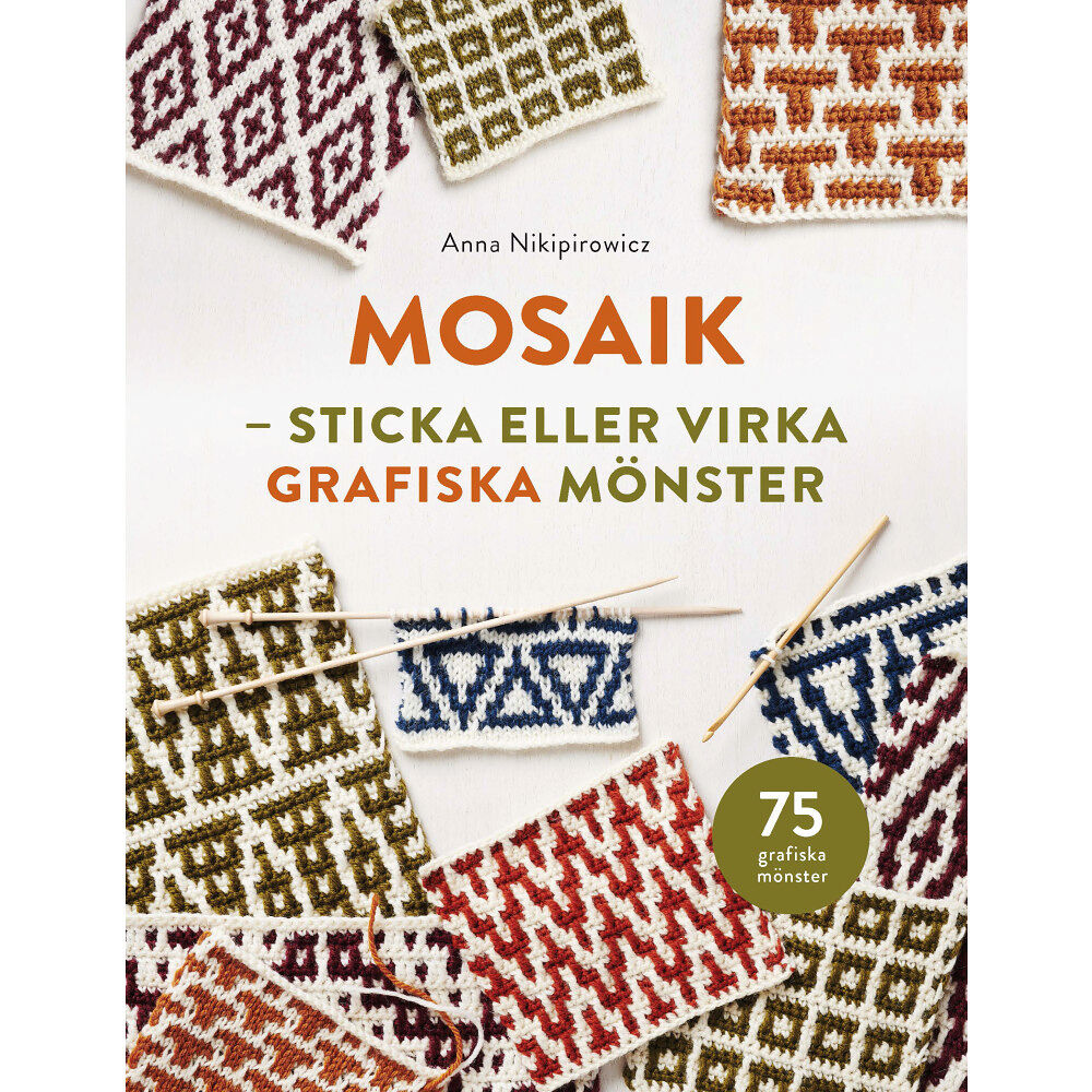 Anna Nikipirowicz Mosaik : sticka och virka grafiska mönster (inbunden)