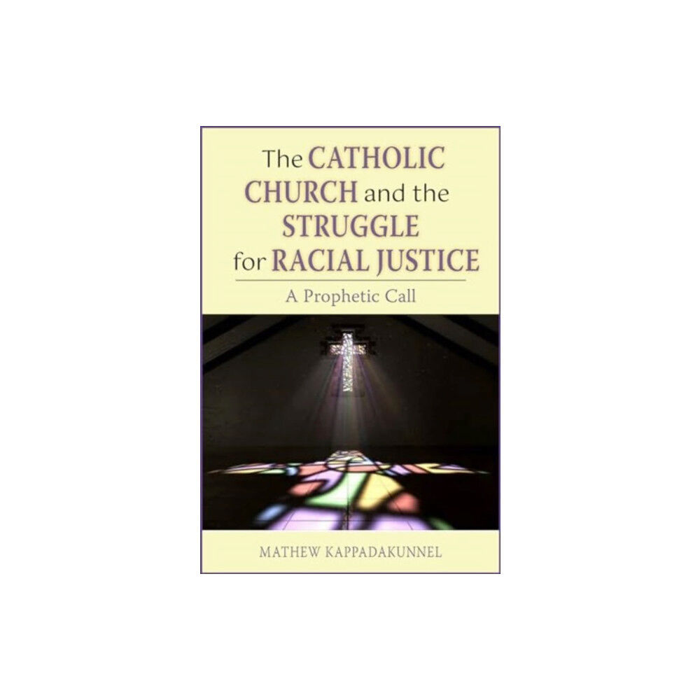 Paulist Press International,U.S. The Catholic Church and the Struggle for Racial Justice (häftad, eng)