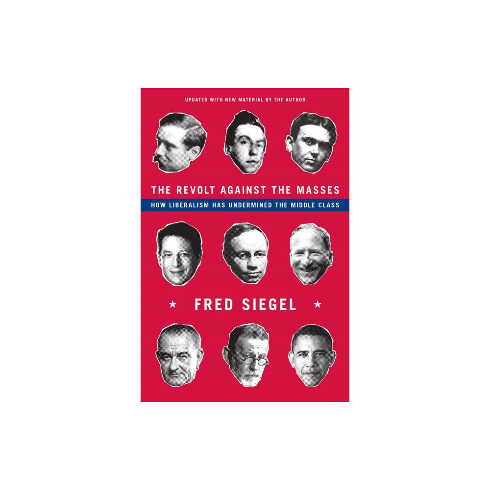 Encounter Books,USA The Revolt Against the Masses (häftad, eng)