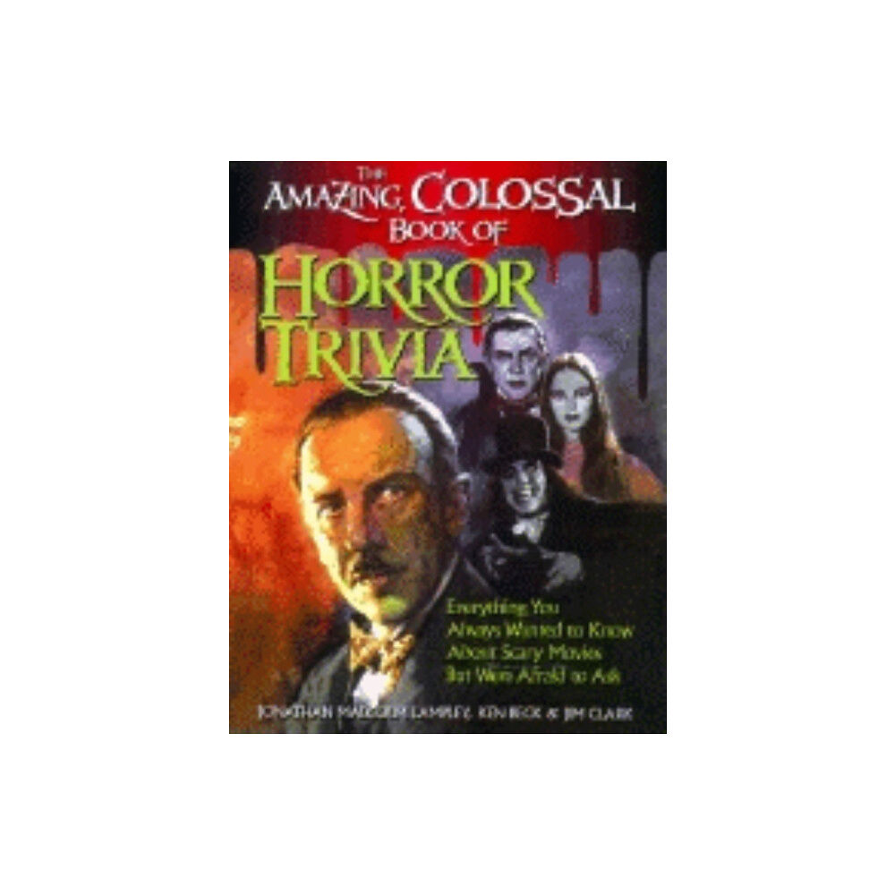 Turner Publishing Company The Amazing, Colossal Book of Horror Trivia (inbunden, eng)